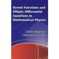 和函数与椭圆型微分方程/Kernel functions and elliptic differential equations in mathematical physics