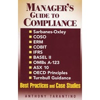 Manager’s Guide to Compliance: Sarbanes-Oxley, COSO, ERM, COBIT, IFRS, BASEL II, OMB A-123, ASX 10,执行指南：美国沙式法案, COSO ERM, IFRS, BASEL II, OMBs A-123 法规，最佳实践与实例研究