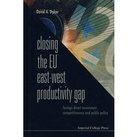 Closing the eu east-west productivity gap拉近欧盟东西生产力差距