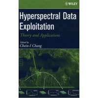 Hyperspectral Data Exploitation: Theory and Applications超光谱数据采掘：理论与应用