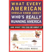 What Every American Should Know About Who's Really Running America (ISBN=9780452288201)