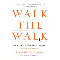 Walk the Walk: The #1 Rule for Real Leaders(ISBN=9781591843665)