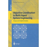 多代理系统工程的目标协调：设计与实施 Objective coordination in multi