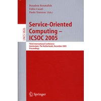 Service-Oriented Computing ICSOC 2005面向服务的计算 -- ICSOC 2005 /会议录