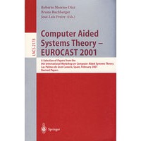 Computer Aided Systems Theory - EUROCAST 2001 计算机辅助系统理论EUROCAST 2001