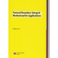 Natural Borndary Integral Method and Its Applications自然边界元方法的数学理论（英文版）