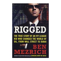 Rigged： The True Story of an Ivy League Kid Who Changed the World of Oil, from Wall Street to Dubai一个从常春藤盟校走出的小伙操纵、改变世界石油市场的真实故事，从华尔街到迪拜