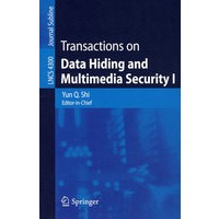 数据隐藏与多媒体安全论文集 I /Transactions on data hiding and multimedia security I