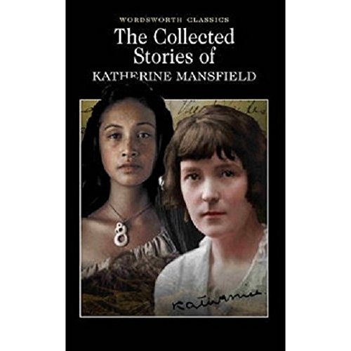 the collected stories of katherine mansfield (wordsworth