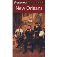 Frommer＇s Portable New Orleans, 8th EditionFrommer新奥尔良导览，第8版