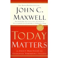 12个日常实践保证你明天 的成功Today Matters：12 Daily Practices to Guarantee Tomorrow's Success