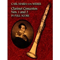 韦伯单簧管协奏曲，作品第1、2号全谱/Clarinet Concertos Nos. 1 and 2 in Full Score