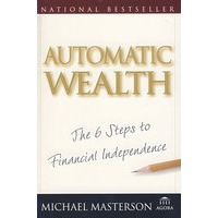 AUTOMATIC WEALTH自然致富：走向财务独立的6个步骤