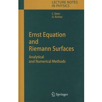 LNP-685: Ernst Equation And Riemann Surfaces: Analytical And Numerical MethodsErnst方程与黎曼曲面:分析与数值法