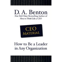 CEO Material How to be a Leader in Any Organization CEO教材：如何在所有领域做领导人