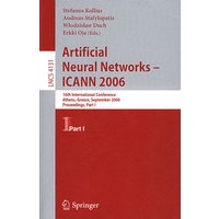 人工神经网络 - ICANN 2006 /会议录 第I部分LNCS-4131: Artificial neural networks - ICANN 2006