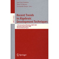 Recent Trends in Algebraic Development Techniques代数开发技术最新进展/会议文集