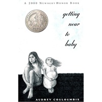 Getting Near to Baby (Newbery Honor Book) 《屋顶上的小孩》(2000年 纽伯瑞银奖小说 ISBN9780698118928)