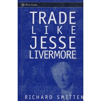 Trade like Jesse Livermore像J.利弗莫尔那样做买卖
