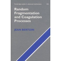 Random Fragmentation and Coagulation Processes随机断裂与凝聚过程