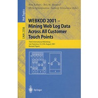 WEBKDD 2001—通过全部客户触点开采网站纪录数据／会议录 WEBKDD 2001