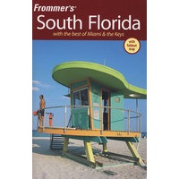 Frommer’s South Florida: With The Best Of Miami & The Keys， 6Th EditionFrommer南佛罗里达、迈阿密导览，第6版