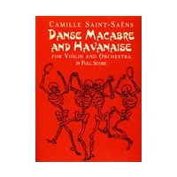 Danse Macabre and Havanaise for Violin and Orchestra in Full Score 《死亡之舞》小提琴和管弦乐全谱