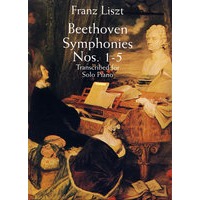 贝多芬交响曲作品第1-5号钢琴独奏改编谱Beethoven Symphonies Nos. 1-5 Transcribed for Solo Piano