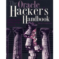 Oracle 黑客手册：Oracle 破坏与防御 The Oracle Hacker's Handbook