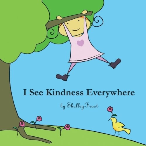 i see kindness everywhere