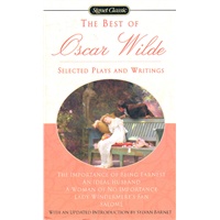 The Best of Oscar Wilde Selected Plays and Writings