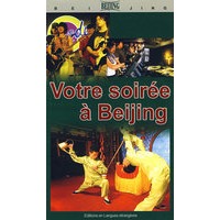漫游北京---夜北京 Votre soirée à Beijing