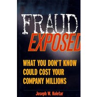 Fraud Exposed: What You Donit Know Could Cost Your Company Millions欺诈行迹暴露：巨大损失潜滋暗长
