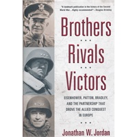 Brothers, Rivals, Victors: Eisenhower, Patton, Bradley and the Partnership that Drove the Allied Conquest in Europe(ISBN=9780451232120)