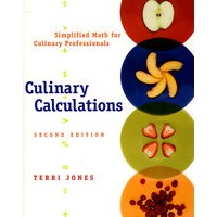 烹饪计算：烹饪专业人员用简易数学，第2版Culinary Calculations : Simplified Math for Culinary Professionals, 2nd Edition