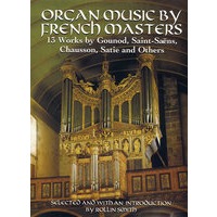 法国作曲家的管风琴乐：古诺德、圣桑和其它作曲家的13件作品 Organ Music by French Masters