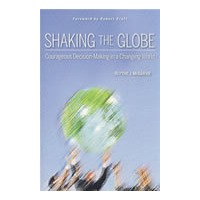 Shaking the Globe： Courageous Decision-Making in a Changing World 以果断的决策在多变的世界中赢得无处不在的商机