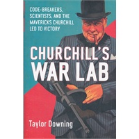 Churchill's War Lab: Codebreakers, Scientists, and the the Mavericks Churchill Led to Victory (ISBN=9781590205655)
