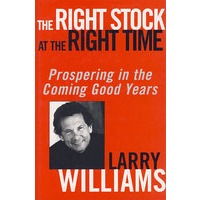 The Right Stock at the Right Time: Prospering in the Coming Good Years(正确的时间买正确的股票：在未来好年代成功)