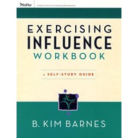 练习影响：参与者手册/EXCERCISING INFLUENCE WORKBOOK: A SELF-STUDY GUIDE
