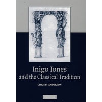 Inigo Jones and the Classical Tradition尼戈·琼斯与古典传统