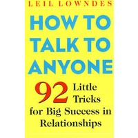 HOW TO TALK TO ANYONE(92种商业沟通小技巧)