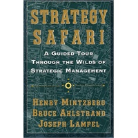 Strategy Safari: A Guided Tour Through The Wilds of Strategic Management 策略巡礼：管理大师明茲柏格的策略管理全书