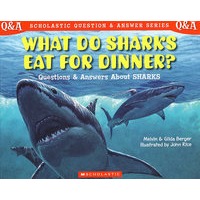 SCHOLASTIC Q & A：WHAT DO SHARKS EAT FOR DINNER?鲨鱼吃什么？