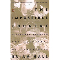 The Impossible Country: A Journey Through the Last Days of Yugoslavia(ISBN=9780140249231)