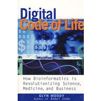 Digital Code of Life 生命的数字代码：生物信息学如何变成革命性科学、医学与商业