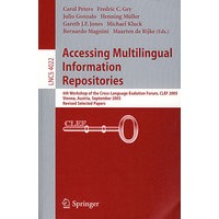 访问多语言信息仓库: CLEF 2005/会议文选LNCS-4022: Accessing multilingual information repositories