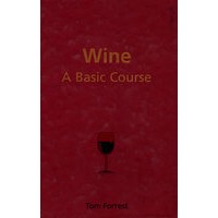 (酒：基本教程)WINE: A BASIC COURSE
