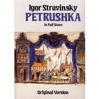 Petrushka in Full Score 彼得鲁什卡总谱-斯特拉文斯基：芭蕾舞剧
