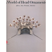 A World of Head Adornment: Africa, Asia, Oceania, America(ISBN=9788876242816)